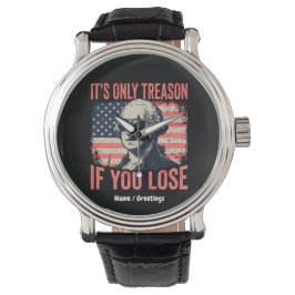 Funny George Washington Treason Quote Vintage Armbanduhr