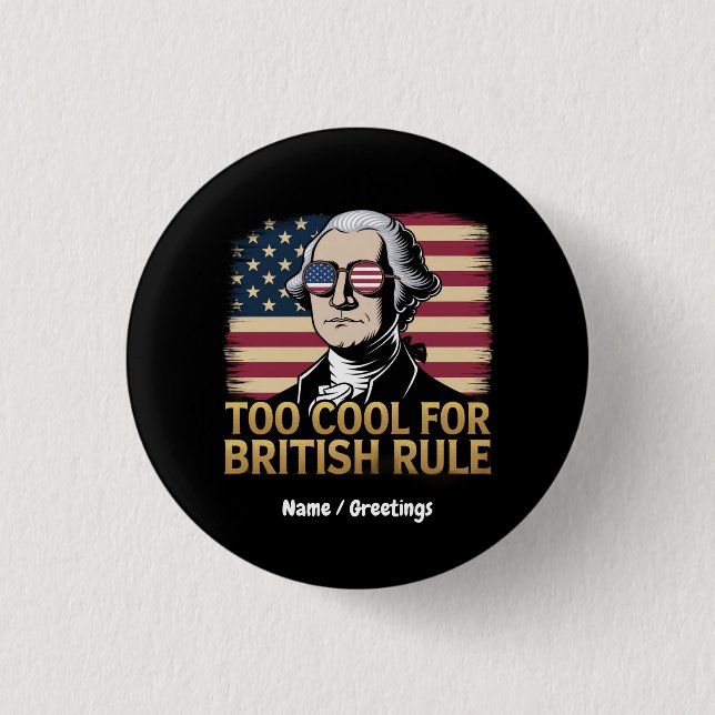 Funny George Washington zu Cool für die britische  Button (Vorderseite)