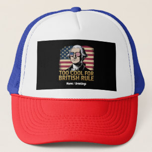 Funny George Washington zu Cool für die britische  Truckerkappe