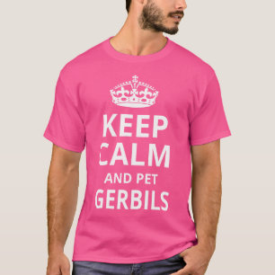 Funny Gerbil Behielt Ruhe und Haustiere Gerbils T-Shirt