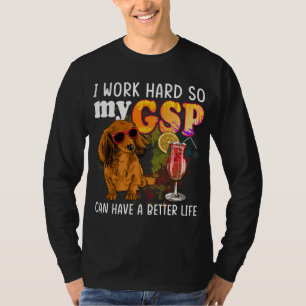 Funny German Kurzhaarige Pointer GSP Lover T-Shirt