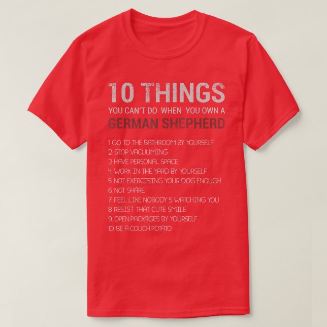 Funny German Shepherd Quotes 10 German Shepherd Do T-Shirt (Design vorne)