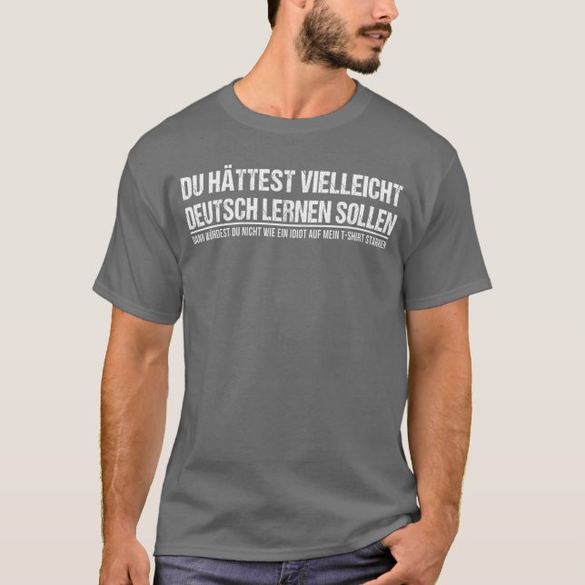 Funny German Speaker Deutschland Quote Gift friend T-Shirt (Vorderseite)