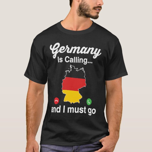 Funny Germany Is Calling I Must Go German Ancestry T-Shirt (Vorderseite)
