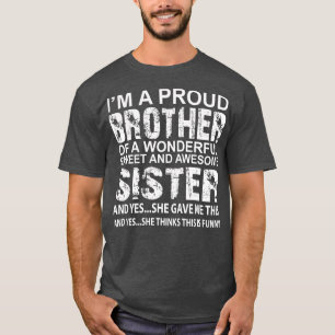 Funny Geschenk für Bruder von der Phantastischen S T-Shirt