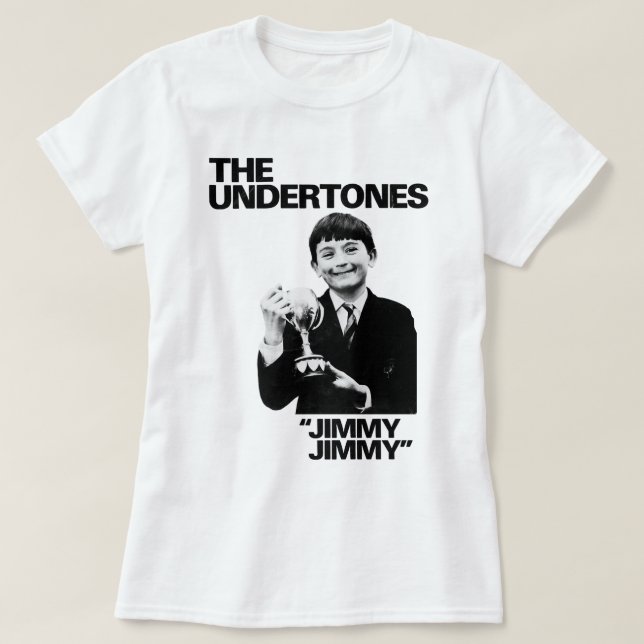 Funny Geschenke für die Undertones Jimmy Jimmy T-Shirt (Design vorne)