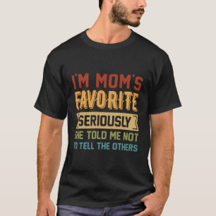 Funny Geschwister Ich bin Mama Liebling sie sagte T-Shirt