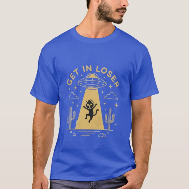 Funny “Get In Loser” Alien Abduction UFO T-Shirt  (Vorderseite)
