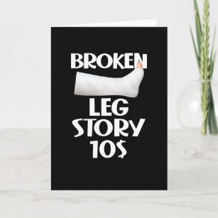  Funny Get Well Broken Leg Story $10 Gag Verletzun Karte