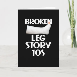 Funny Get Well Broken Leg Story $10 Gag Verletzung Karte