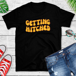 Funny Getched Hitched Junggeselinnen-Abschied T Sh T-Shirt