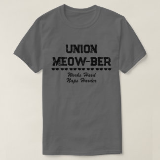 Funny Gewerkschaft Meow-ber T-Shirt