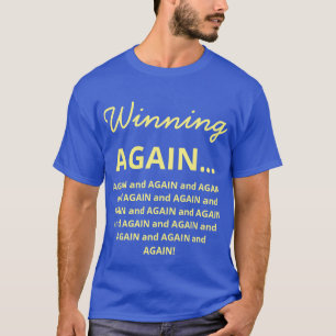 Funny gewinnt wieder...und WIEDER und WIEDER! - T-Shirt