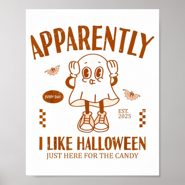 Funny Ghost Apparently, I Like Halloween  Poster (Vorne)