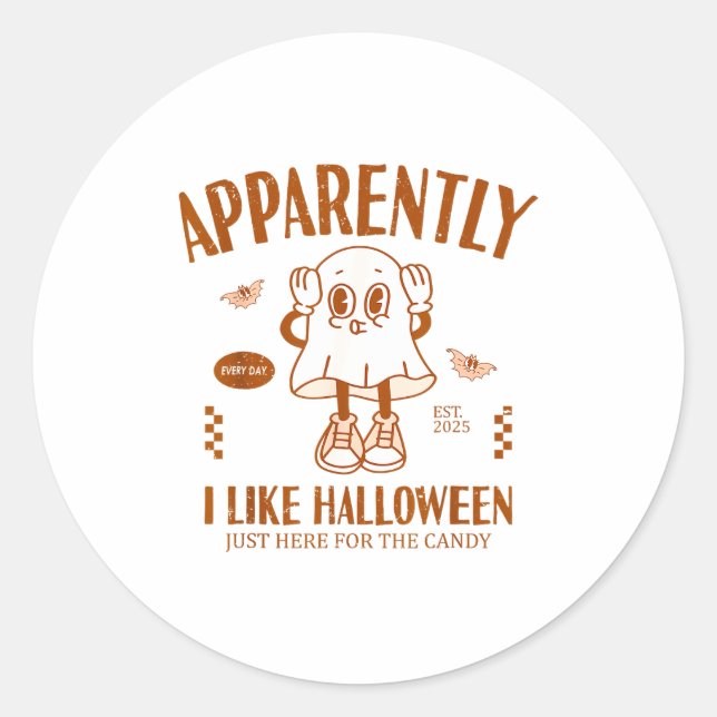 Funny Ghost Apparently, I Like Halloween  Runder Aufkleber (Vorderseite)