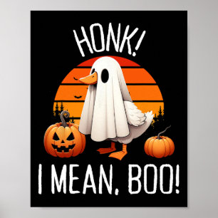 Funny Ghost Goose Honk I Gemein Boo Poster