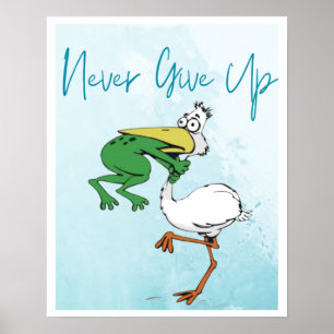 Funny gib nie auf #Frog Chog Bird Poster