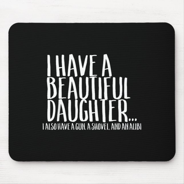 Funny Gif For Dad Don't Mess With My Daughter  Mousepad (Vorne)