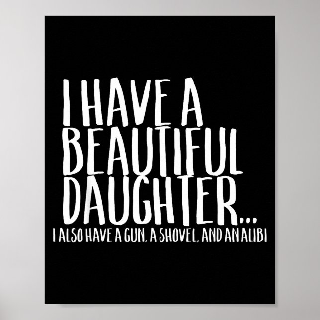 Funny Gif For Dad Don't Mess With My Daughter  Poster (Vorne)