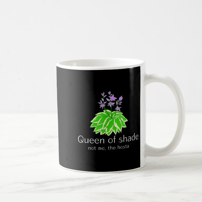 Funny Gift For Gardeners Hosta Plant Queen Of Shad Kaffeetasse (Rechts)