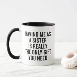 Funny Gift For Sister Mug Christmas Gift Tasse