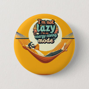 Funny Gift für Lazy People Design Button