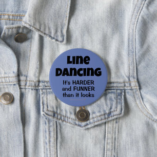 Funny Gift für Line Dancers Line Dancing Funner Button