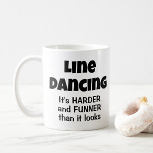 Funny Gift für Line Dancers Line Dancing Funner Kaffeetasse