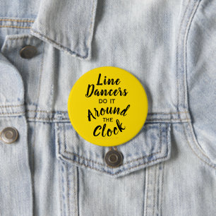 Funny Gift für Line Dancers Line Dancing Pub Button