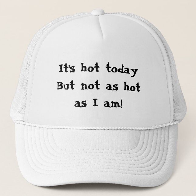 Funny Gift Ich bin heiß Truckerkappe (Vorderseite)
