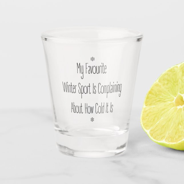 Funny Gift Quote My Favourite Winter Sport Shot Schnapsglas (Vorderseite)