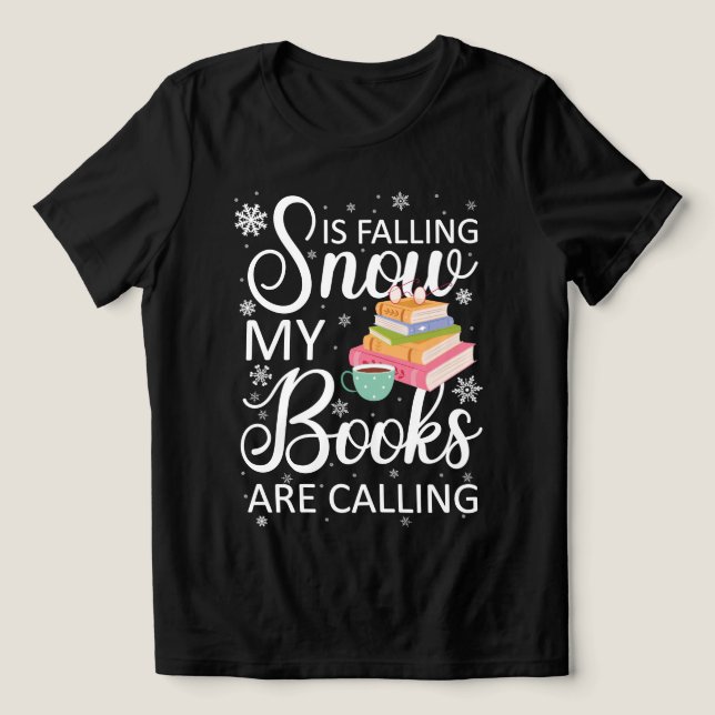 Funny Gift: Schnee fällt meine Bücher und ruft Tri-Blend Shirt (Design Vorderseite)