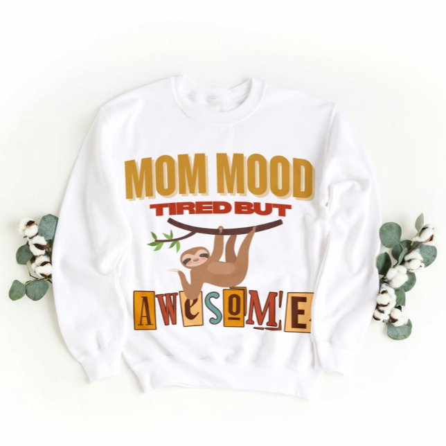 Funny Giftful Mama bag - Niedlich Sloth MomMood Sweatshirt (Von Creator hochgeladen)