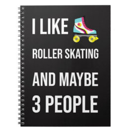 Funny Gifts For A Roller Skater Quote Skating Notizblock