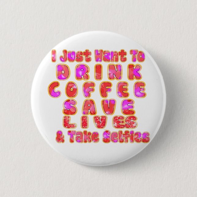 Funny Gifts für Kaffeeliebhaber Button (Vorderseite)