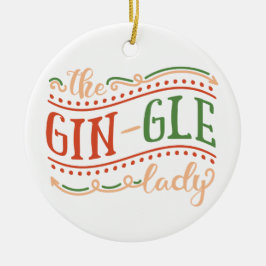 Funny Gin-gle Lady Weihnachten | Ornament