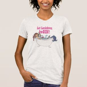 Funny GIN Liebe T-Shirt - Lass der Lockdown BeGIN