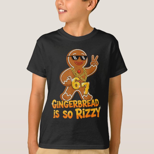 Funny Gingerbread Is So Rizzy Christmas 67 Gen Alp T-Shirt (Vorderseite)