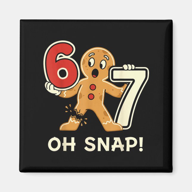 Funny Gingerbread Man 67 Six Seven For Adult Kids  Magnet (Vorne)