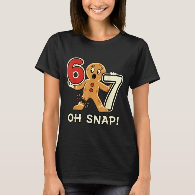 Funny Gingerbread Man 67 Six Seven For Adult Kids  T-Shirt (Vorderseite)