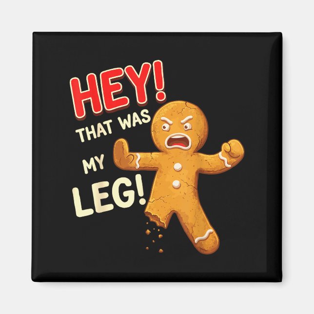 Funny Gingerbread Man Cookies That Was My Leg Cook Magnet (Vorne)