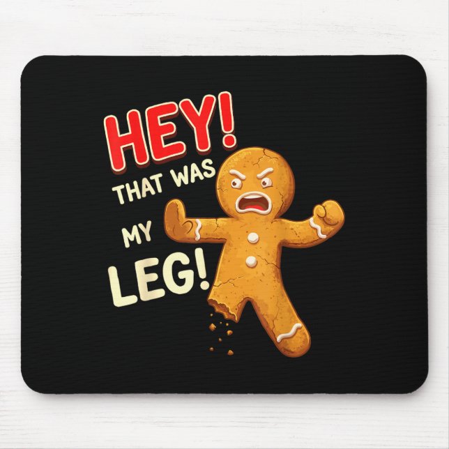 Funny Gingerbread Man Cookies That Was My Leg Cook Mousepad (Vorne)
