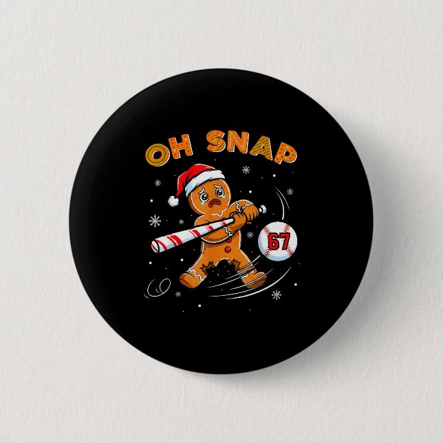 Funny Gingerbread Man Oh Snap 67 Baseball Meme Fun Button (Vorderseite)