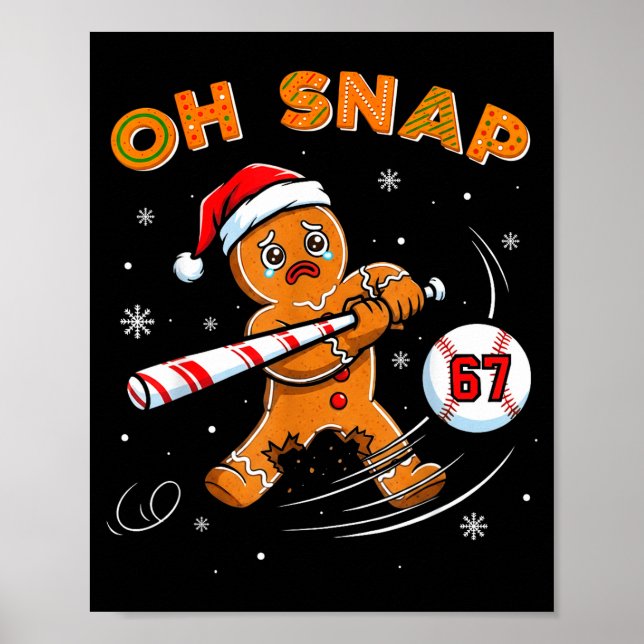 Funny Gingerbread Man Oh Snap 67 Baseball Meme Fun Poster (Vorne)