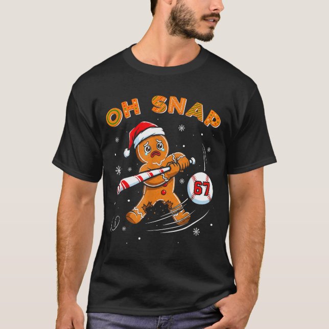 Funny Gingerbread Man Oh Snap 67 Baseball Meme Fun T-Shirt (Vorderseite)
