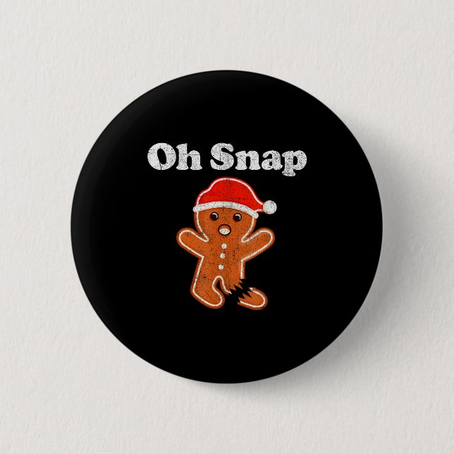 Funny Gingerbread Man Oh Snap Christmas Cookie Cos Button (Vorderseite)