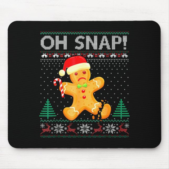 Funny Gingerbread Man Oh Snap Christmas Ugly Xmas  Mousepad (Vorne)