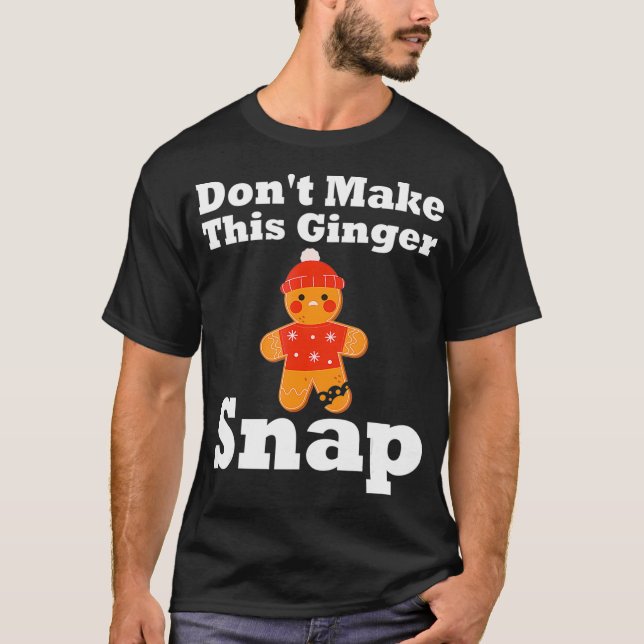 Funny Gingerbread Man Snap Kostüm Weihnachtskoch T-Shirt (Vorderseite)