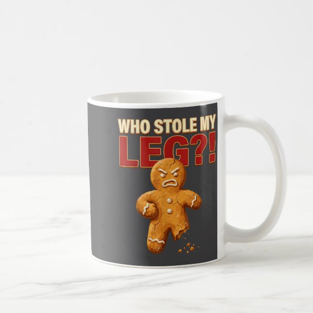 Funny Gingerbread Pun Cookies Who Stole My Leg Coo Kaffeetasse (Rechts)