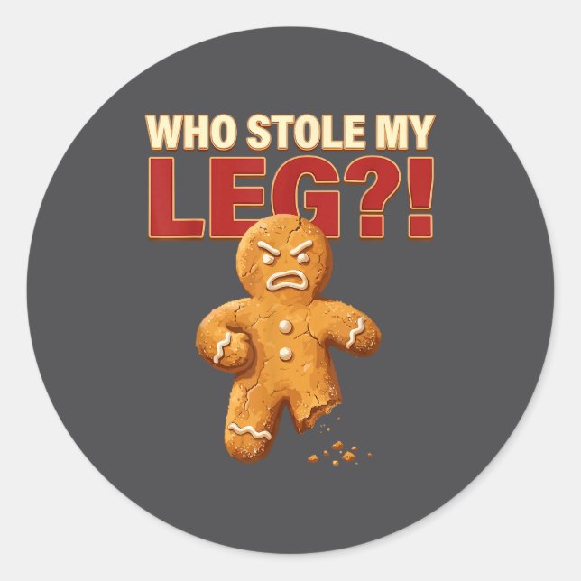 Funny Gingerbread Pun Cookies Who Stole My Leg Coo Runder Aufkleber (Vorderseite)